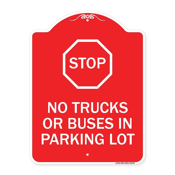 Parking Lot Rules Stop No Trucks or Buses in Parking Lot W/ Stop Alum Sign, 18" x 24", RW-1824-23430